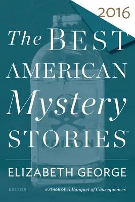 Najlepšie americké mysteriózne príbehy 2016 - The Best American Mystery Stories 2016