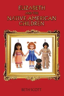 Alžbeta a indiánske deti - Elizabeth and the Native American Children