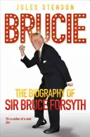 Brucie: Životopis sira Brucea Forsytha - Brucie: The Biography of Sir Bruce Forsyth