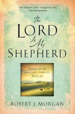 Pán je môj pastier: Odpočinok v pokoji a sile Žalmu 23 - The Lord Is My Shepherd: Resting in the Peace and Power of Psalm 23
