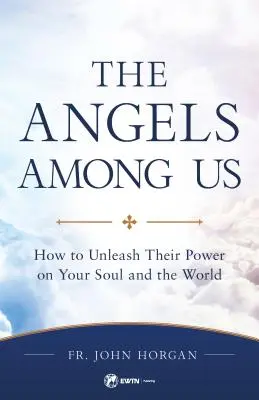 Jeho anjeli po našom boku - His Angels at Our Side