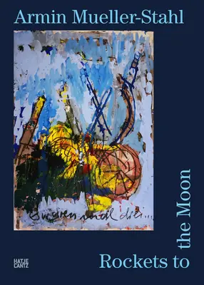 Armin Mueller-Stahl: Rakety na Mesiac - Armin Mueller-Stahl: Rockets to the Moon