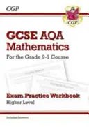 Praktická učebnica na skúšku GCSE Maths AQA: Higher - pre kurz 9-1. stupňa (obsahuje odpovede) - GCSE Maths AQA Exam Practice Workbook: Higher - for the Grade 9-1 Course (includes Answers)