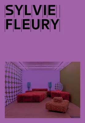 Sylvie Fleuryová: Spálňový súbor II - Sylvie Fleury: Bedroom Ensemble II