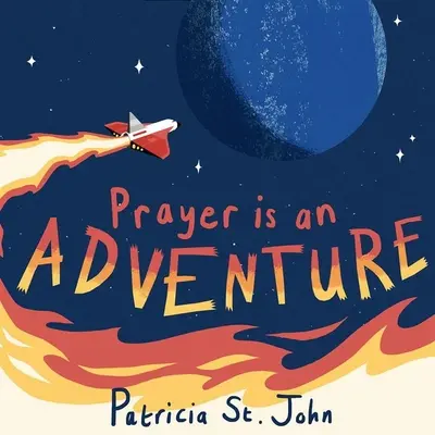Modlitba je dobrodružstvo - Prayer Is an Adventure