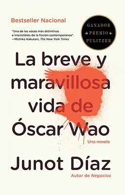 La Breve Y Maravillosa Vida de scar Wao = Krátky podivuhodný život Oscara Wao - La Breve Y Maravillosa Vida de scar Wao = The Brief Wondrous Life of Oscar Wao