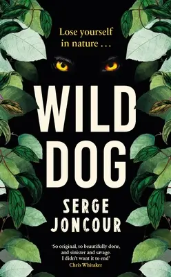 Divoký pes: Zlovestný a divoký psychologický triler - Wild Dog: Sinister and Savage Psychological Thriller