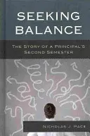 Hľadanie rovnováhy: Príbeh druhého semestra riaditeľa školy - Seeking Balance: The Story of a Principal's Second Semester
