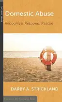 Domáce násilie: Rozpoznať, reagovať, zachrániť - Domestic Abuse: Recognize, Respond, Rescue