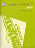 Nauč sa, ako hráš na hoboj - nové vydanie - Learn as You Play Oboe - New Edition