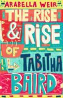 Vzostup a vzostup Tabithy Bairdovej - The Rise and Rise of Tabitha Baird