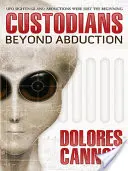 Správcovia: Za hranicami únosu - The Custodians: Beyond Abduction