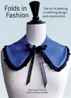 Záhyby v móde: Umenie skladania v odevnom dizajne a konštrukcii - Folds in Fashion: The Art of Pleating in Clothing Design and Construction