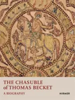 Rúcho Tomáša Becketa: Životopis - The Chasuble of Thomas Becket: A Biography