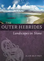 Vonkajšie Hebridy: Krajiny z kameňa - The Outer Hebrides: Landscapes in Stone