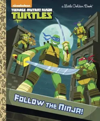 Nasleduj nindžu! (Teenage Mutant Ninja Turtles) - Follow the Ninja! (Teenage Mutant Ninja Turtles)