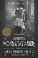 Konferencia vtákov - Zvláštne deti slečny Peregrinovej - Conference of the Birds - Miss Peregrine's Peculiar Children
