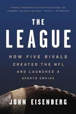 Liga: Ako päť rivalov vytvorilo NFL a založilo športové impérium - The League: How Five Rivals Created the NFL and Launched a Sports Empire