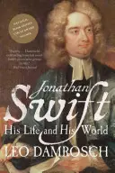Jonathan Swift: Jeho život a jeho svet - Jonathan Swift: His Life and His World