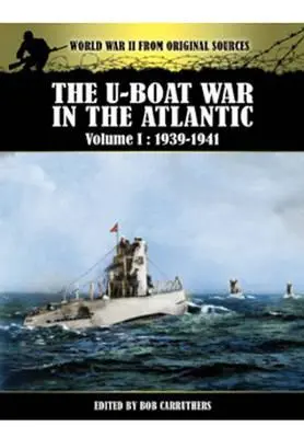 Vojna ponoriek v Atlantiku, zv. 1 - 1939-1941 - U-Boat War in the Atlantic Vol 1 - 1939-1941