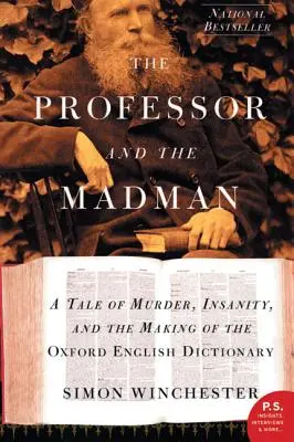 Profesor a blázon: Príbeh o vražde, šialenstve a vzniku Oxfordského slovníka angličtiny - The Professor and the Madman: A Tale of Murder, Insanity, and the Making of the Oxford English Dictionary