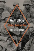Waffen-SS: Hitlerova armáda vo vojne - Waffen-SS: Hitler's Army at War
