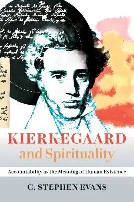 Kierkegaard a spiritualita: Zodpovednosť ako zmysel ľudskej existencie - Kierkegaard and Spirituality: Accountability as the Meaning of Human Existence