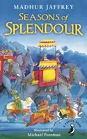 Ročné obdobia nádhery - Príbehy, mýty a legendy Indie - Seasons of Splendour - Tales, Myths and Legends of India