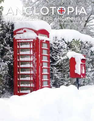 Anglotopia Magazine - Issue #8 - The Anglophile Magazine - Vianoce v Anglicku, Birmingham, Cadbury, Druhá svetová vojna, Boxing Day, Penguin Books, British - Anglotopia Magazine - Issue #8 - The Anglophile Magazine - Christmas in England, Birmingham, Cadbury, World War II, Boxing Day, Penguin Books, British