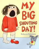 Môj veľký deň kriku - My Big Shouting Day