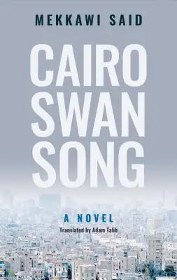 Káhirská labutia pieseň - Cairo Swan Song