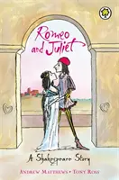 Shakespearov príbeh: Rómeo a Júlia - A Shakespeare Story: Romeo And Juliet