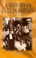 Dejiny jazzu v Británii, 1919 - 1950 - History of Jazz in Britain, 1919-50