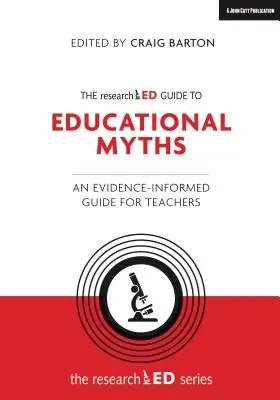 Preskúmaný sprievodca mýtmi o vzdelávaní: Príručka pre učiteľov založená na dôkazoch (An Evidence-Informed Guide for Teachers) - The Researched Guide to Education Myths: An Evidence-Informed Guide for Teachers