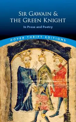 Sir Gawain a zelený rytier: v próze a poézii - Sir Gawain and the Green Knight: In Prose and Poetry
