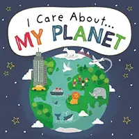 Záleží mi na: Moja planéta - I Care About: My Planet