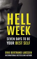 Pekelný týždeň - Sedem dní, počas ktorých môžete byť sami sebou - Hell Week - Seven days to be your best self