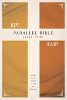 KJV, Amplified, Parallel Bible, Large Print, Hardcover, Red Letter Edition: Dve verzie Biblie spolu na štúdium a porovnávanie - KJV, Amplified, Parallel Bible, Large Print, Hardcover, Red Letter Edition: Two Bible Versions Together for Study and Comparison