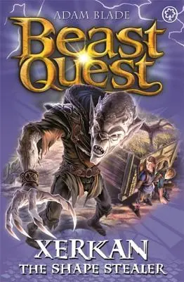 Beast Quest: Xerkan the Shape Stealer: Séria 23 Kniha 4 - Beast Quest: Xerkan the Shape Stealer: Series 23 Book 4