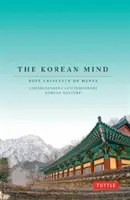Kórejská myseľ: Kórejský jazyk: porozumieť súčasnej kórejskej kultúre - The Korean Mind: Understanding Contemporary Korean Culture
