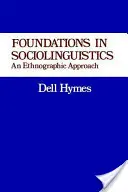 Základy sociolingvistiky: Dôvody pre sociológiu: etnografický prístup - Foundations in Sociolinguistics: An Ethnographic Approach