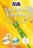 Príručka uzlov, spojov a lanových konštrukcií RYA - RYA Knots, Splices and Ropework Handbook