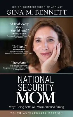 Mama národnej bezpečnosti: Ako môže zmiernenie urobiť Ameriku silnou - National Security Mom: How Going Soft Can Make America Strong