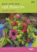 Vypestujte si vlastné rezané kvety - Grow Your Own Cut Flowers