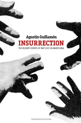 Povstanie: Krvavé udalosti z mája 1937 v Barcelone - Insurrection: The Bloody Events of May 1937 in Barcelona