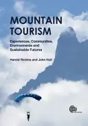 Horská turistika: Zážitky, komunity, životné prostredie a udržateľná budúcnosť - Mountain Tourism: Experiences, Communities, Environments and Sustainable Futures