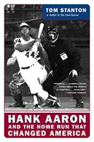 Hank Aaron a homerun, ktorý zmenil Ameriku - Hank Aaron and the Home Run That Changed America