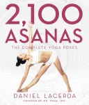 2 100 asán: Kompletný zoznam jogových pozícií - 2,100 Asanas: The Complete Yoga Poses