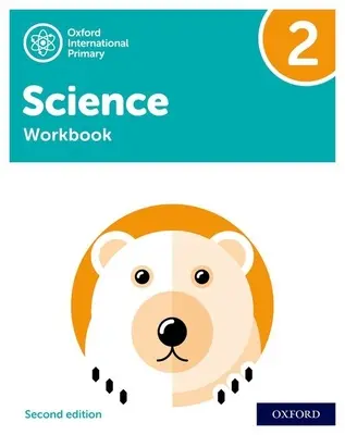 Oxford International Primary Science Second Edition: Pracovný zošit 2 - Oxford International Primary Science Second Edition: Workbook 2