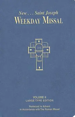 Misál svätého Jozefa na všedný deň, II. diel (vydanie s veľkým typom písma): Vydanie (2): od Päťdesiatnice do adventu - St. Joseph Weekday Missal, Volume II (Large Type Edition): Pentecost to Advent
